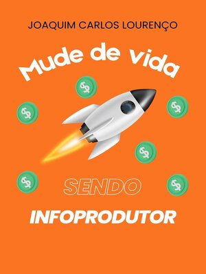 cover image of Mude de vida sendo infoprodutor